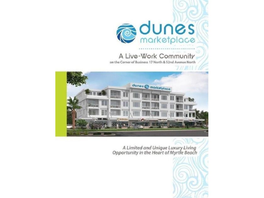 Coming Soon! RESERVE YOUR UNIT TODAY! Dunes Marketplace is - Beach Condo for sale in Myrtle Beach, South Carolina on Beachhouse.com