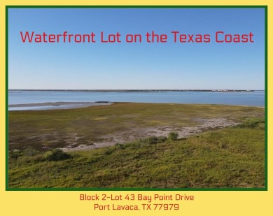 Beach Lot For Sale in Port Lavaca, Texas